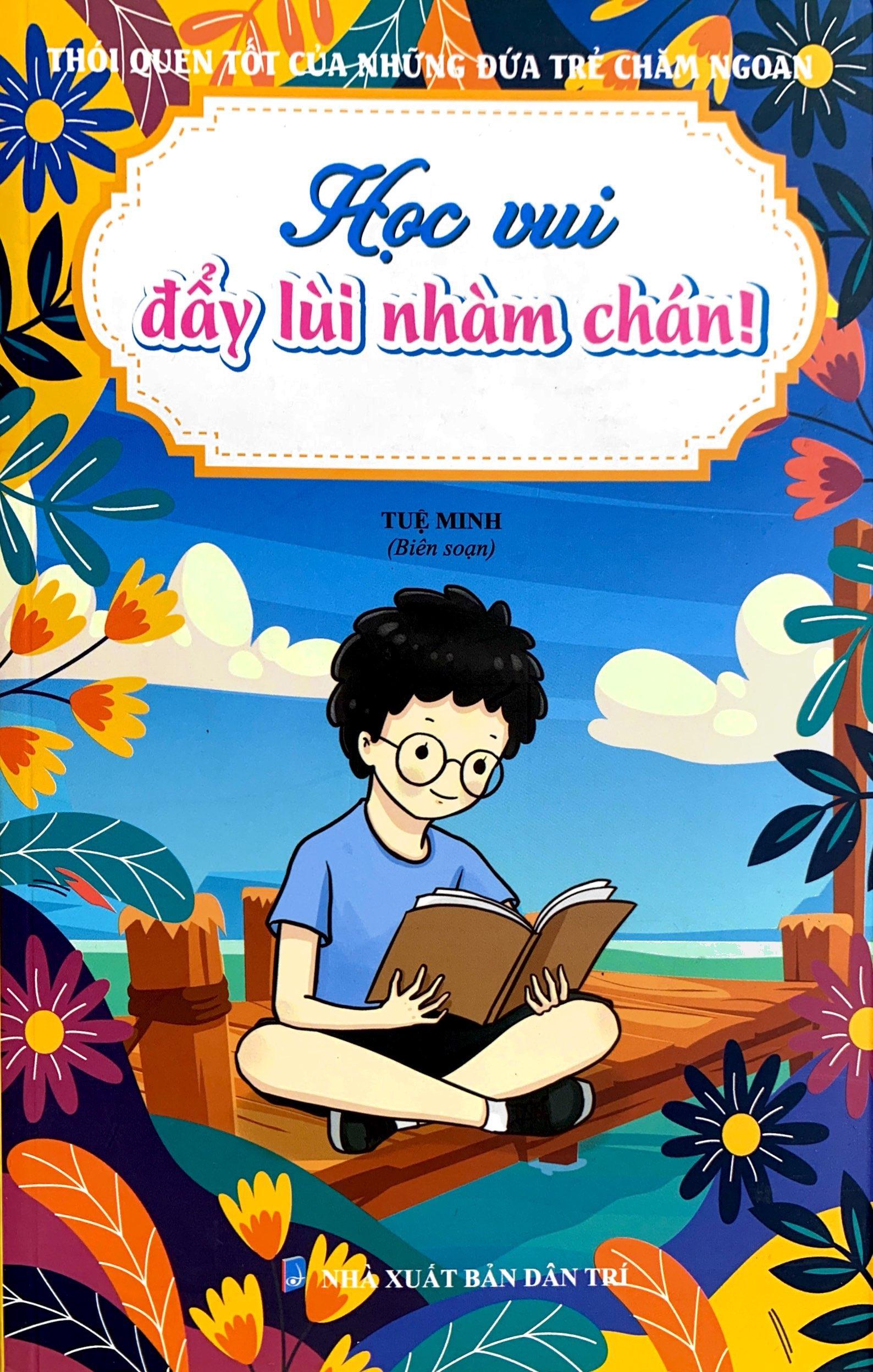 Thói Quen Tốt Của Những Đứa Trẻ Chăm Ngoan - Học Vui Đẩy Lùi Nhàm Chán!