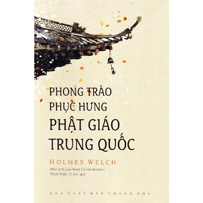 Phong Trào Phục Hưng Phật Giáo Trung Quốc - Holmes Welch - Thích Thiện Chánh dịch - (bìa mềm)