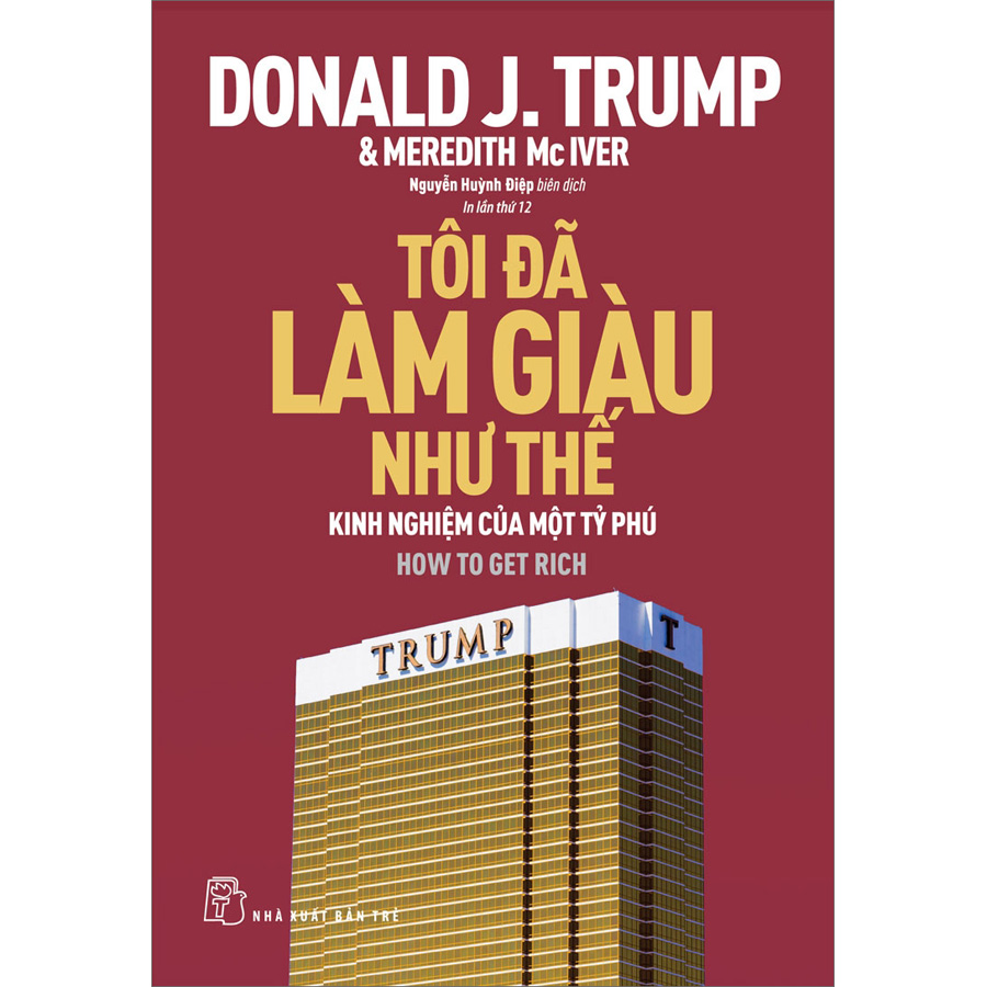 D. Trump. Tôi đã làm giàu như thế