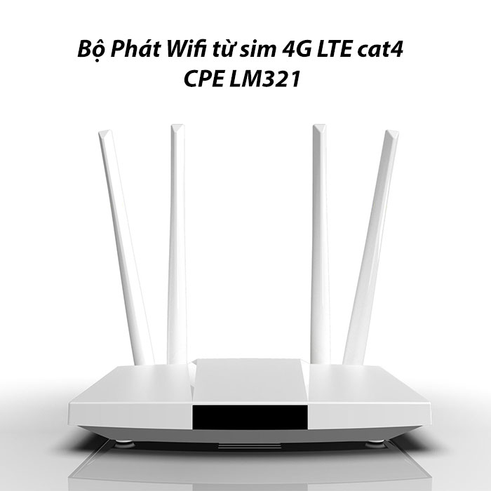 Bộ Phát Wifi từ sim 4G LTE Cat4  CPE LM321 Tốc độ 150Mbps Hỗ Trợ Kết Nối 32 Máy Kết Nối, Kết Nối Đơn Giản , Căm Điện 24/24