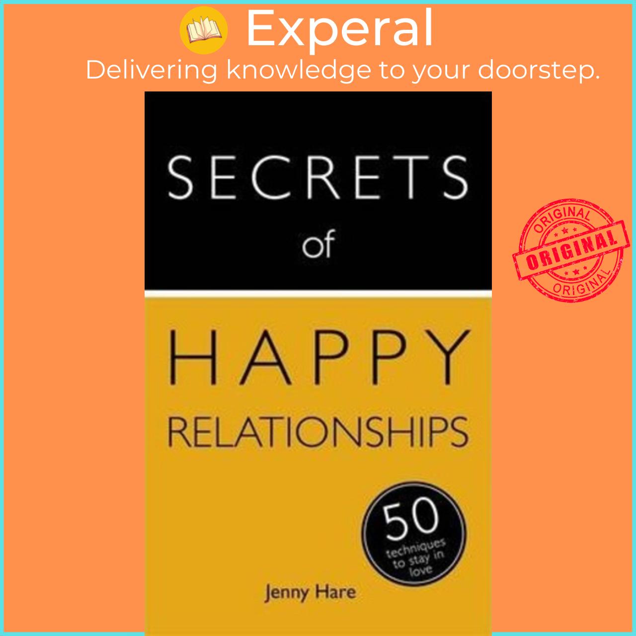 Sách - Secrets of Happy Relationships : 50 Techniques to Stay in Love by Jenny Hare