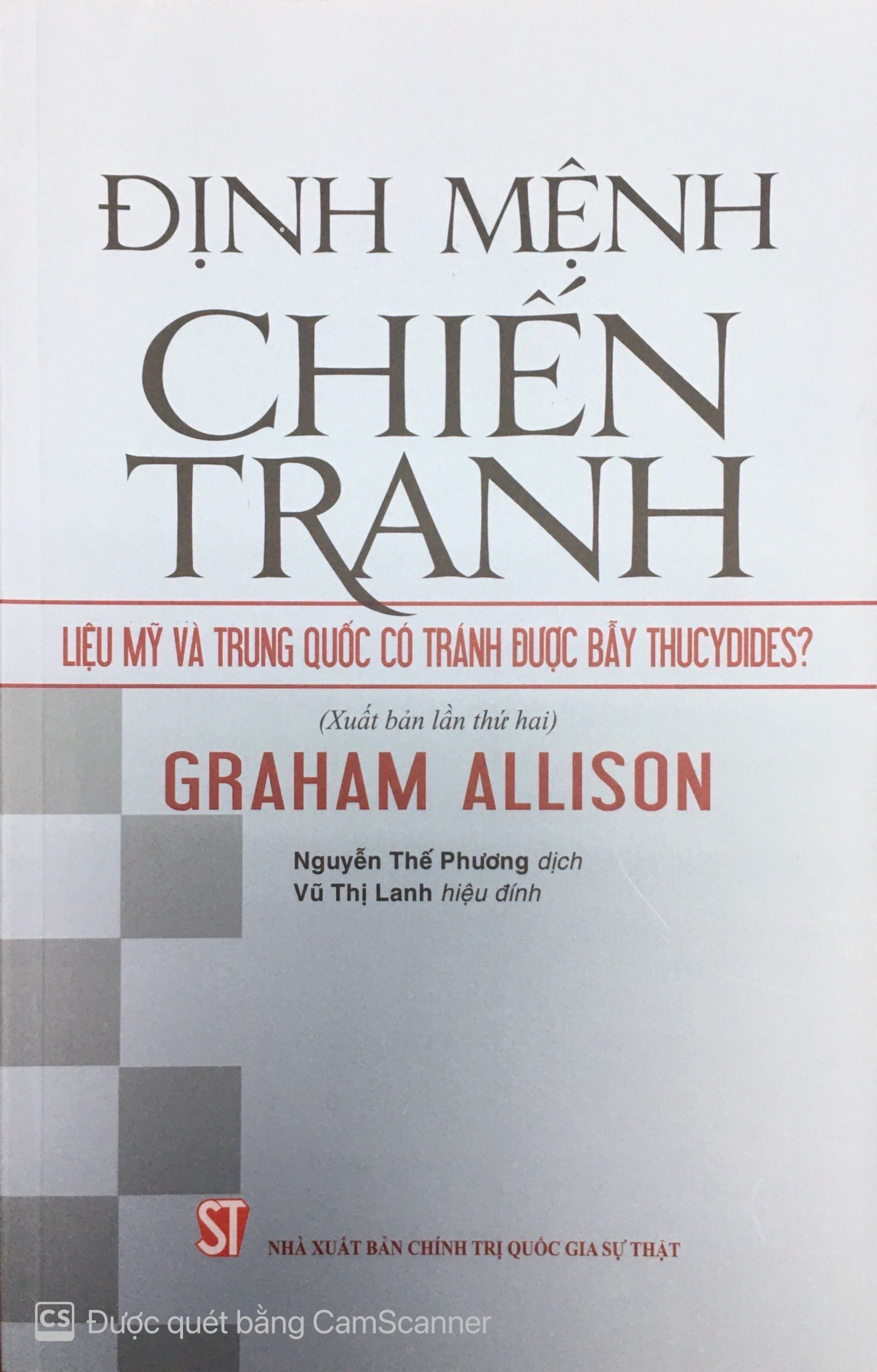 Định mệnh chiến tranh - Liệu Mỹ và Trung Quốc có tránh được bẫy Thucydides ? ( xuất bản lần thứ hai)