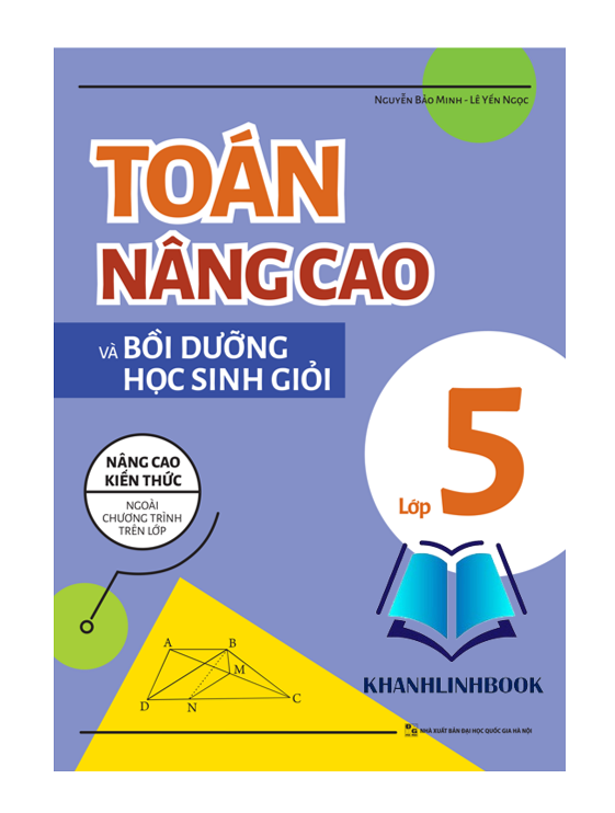 Sách - Toán Nâng Cao Và Bồi Dưỡng Học Sinh Giỏi Lớp 5