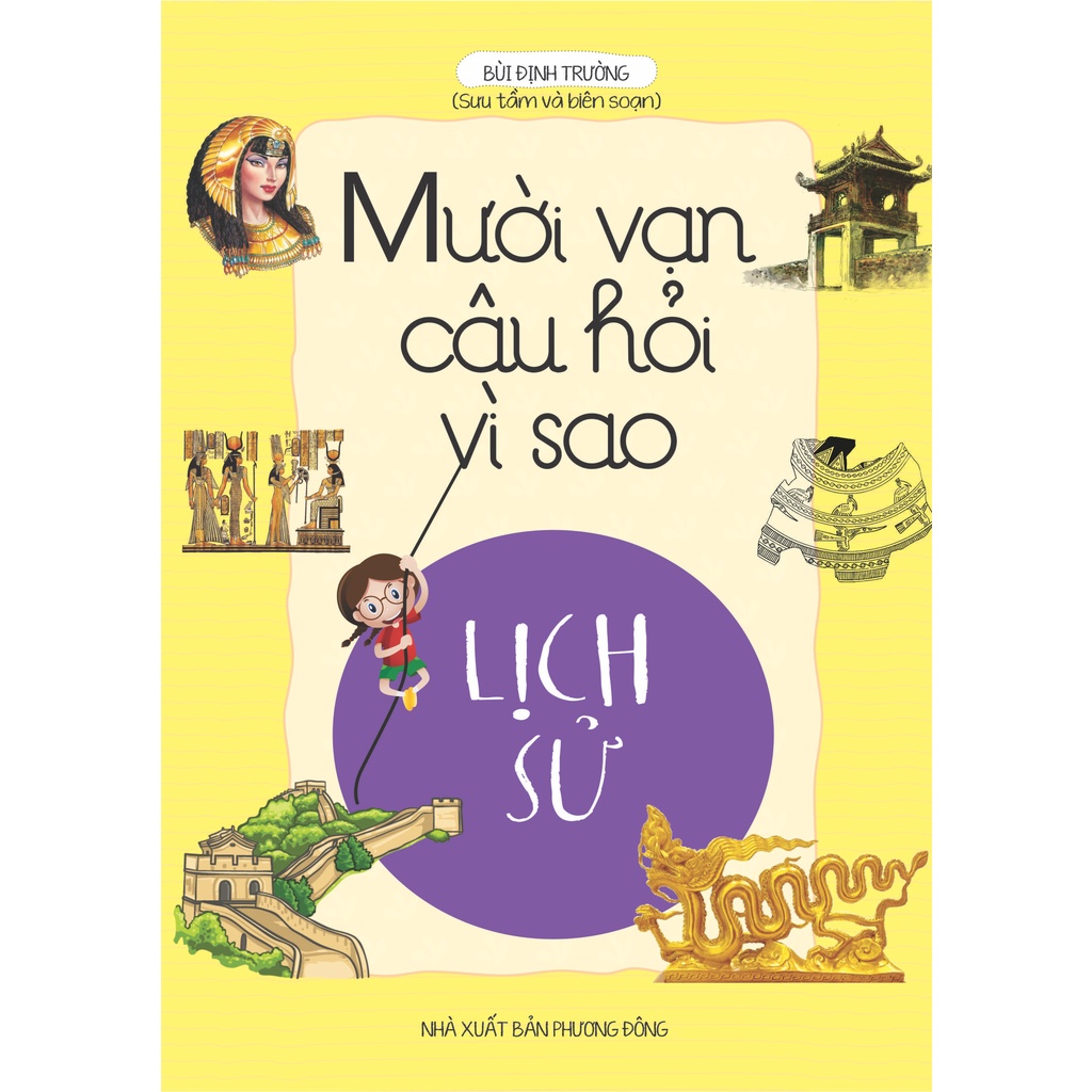 10 vạn câu hỏi vì sao lịch sử