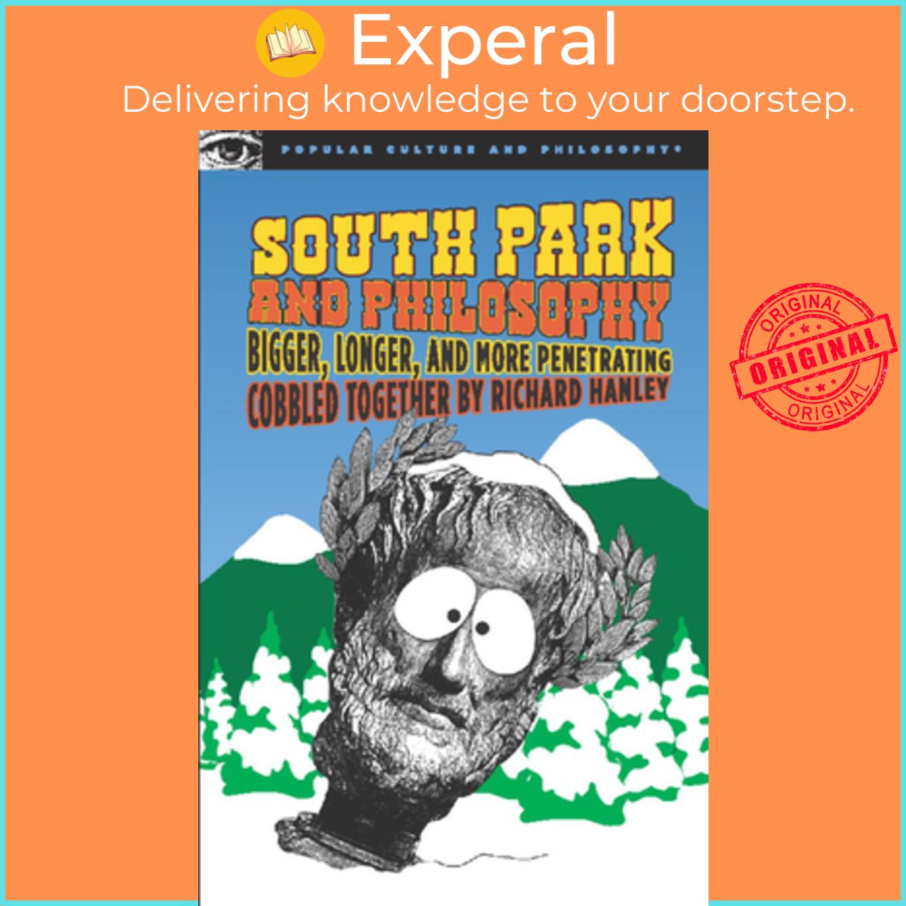 Sách - South Park and Philosophy - Bigger, Longer, and More Penetrating by Richard Hanley