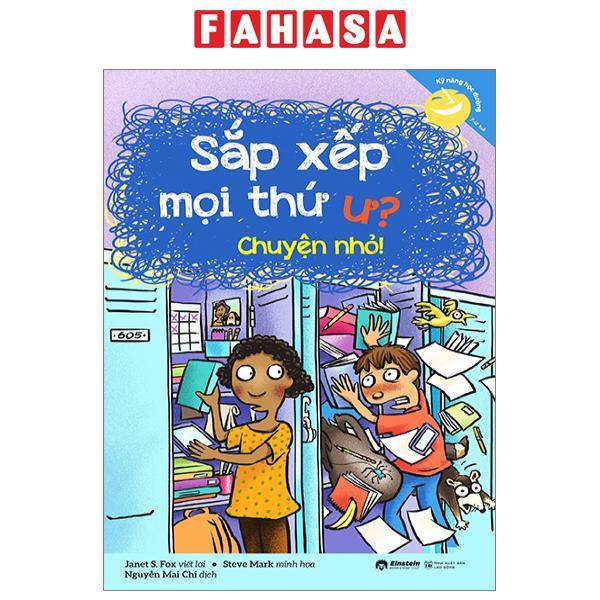 Kỹ Năng Học Đường - Sắp Xếp Mọi Thứ Ư? Chuyện Nhỏ!