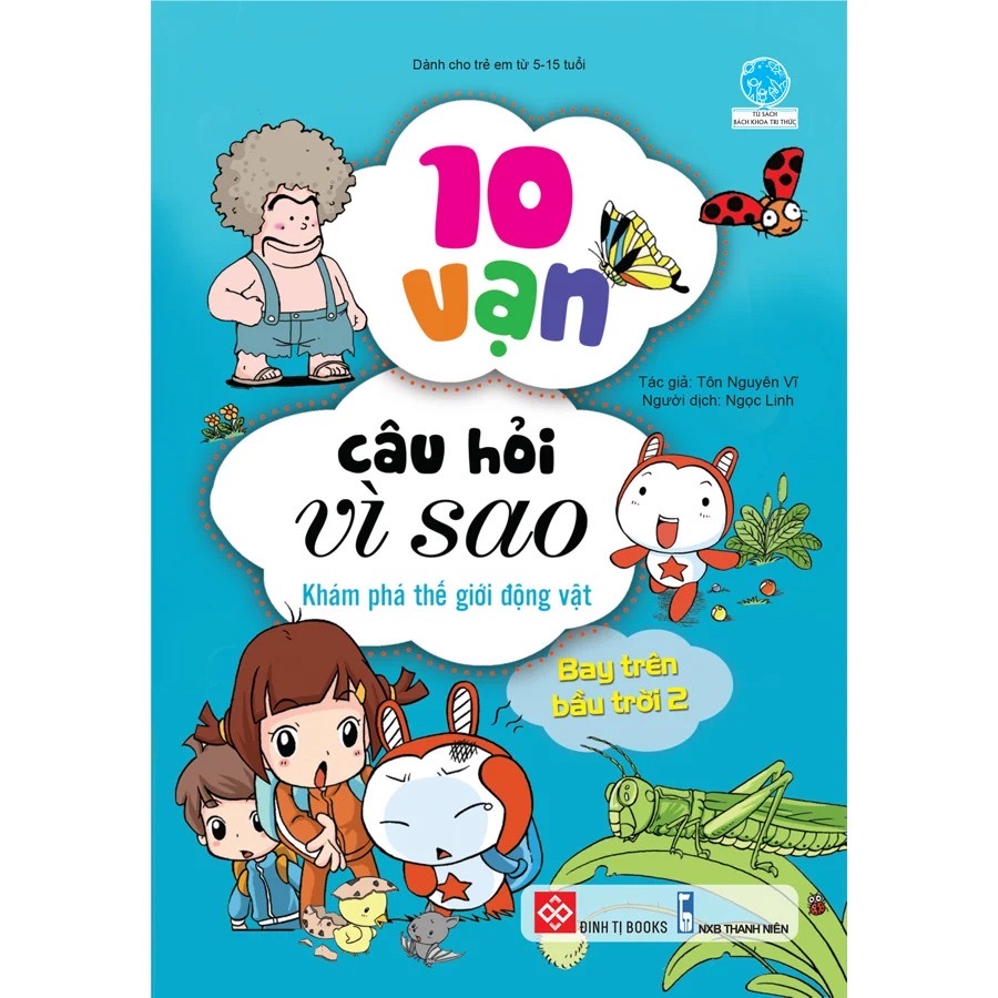 Sách Bách Khoa Tri Thức - 10 Vạn Câu Hỏi Vì Sao - Trên Trời Dưới Biển - Đinh Tị Books