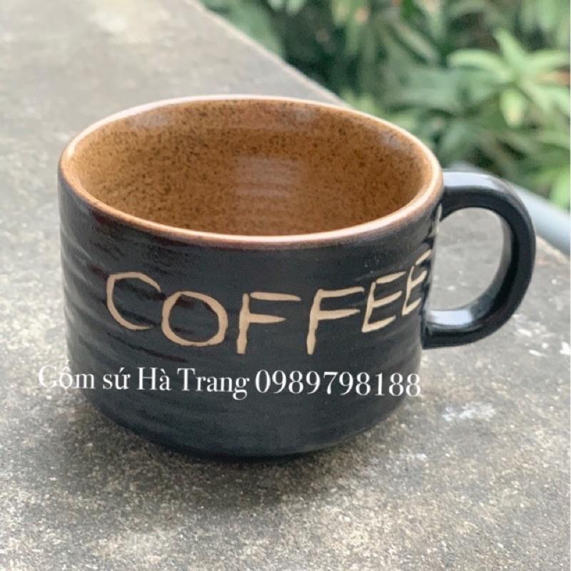 Cốc cafe nóng gốm sứ Bát Tràng cao cấp không chì men đen khắc chữ  Coffee