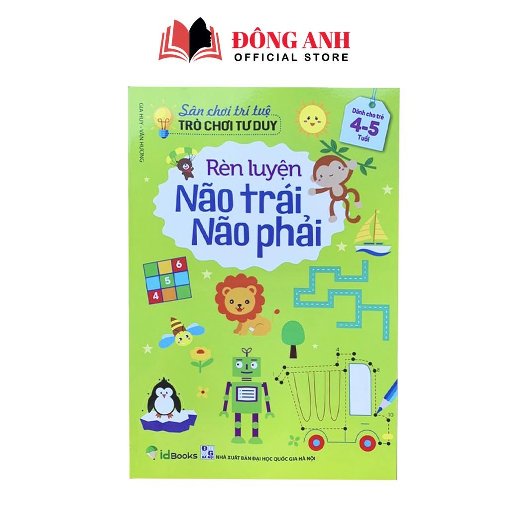 Sách - Sân Chơi Trí Tuệ Trò Chơi Tư Duy Rèn Luyện Não Trái Não Phải dành cho bé từ 3-6 tuổi
