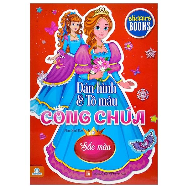Stikers Books - Dán Hình Và Tô Màu Công Chúa - Sắc Màu