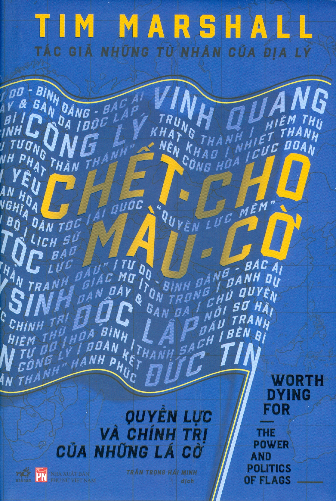 Chết Cho Màu Cờ - Quyền Lực Và Chính Trị Của Những Lá Cờ