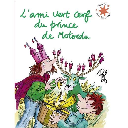 Sách tranh trẻ em tiếng Pháp - L'Ami Vert Cerf Du Prince De Motordu
