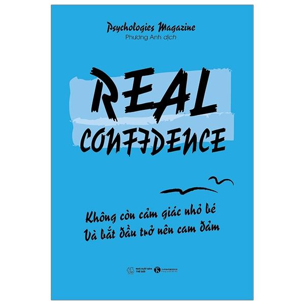 Real Confidence - Không Còn Cảm Giác Nhỏ Bé Và Bắt Đầu Trở Nên Can Đảm