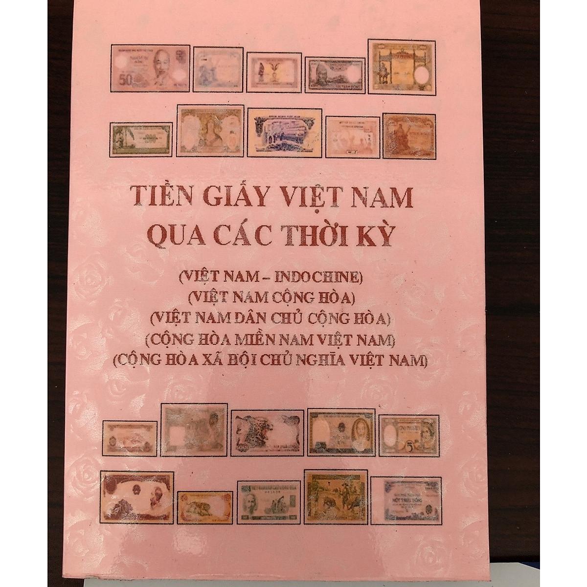 Cuốn sách Tiền giấy Việt Nam qua các thời kỳ, đầy đủ và chính xác nhất , do nhà sưu tầm tập hợp , dùng tra cứu sưu tập [Sưu Tầm Tiền Xưa]