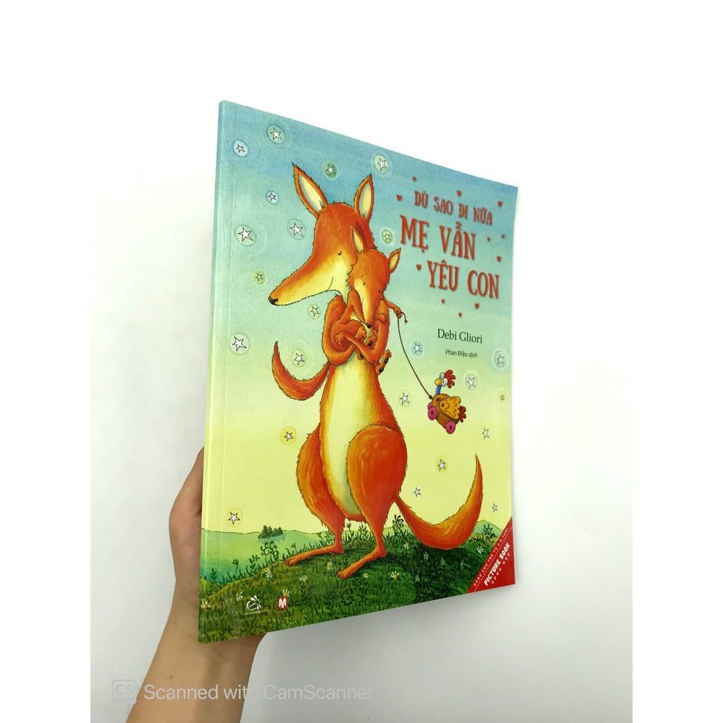 Sách Picture Book Song Ngữ - Dù Sao Đi Nữa Mẹ Vẫn Yêu Con