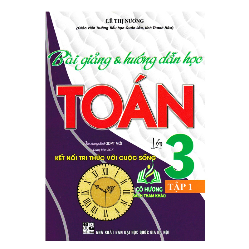 Sách - Bài Giảng & Hướng Dẫn Học Toán Lớp 3 - Tập 1