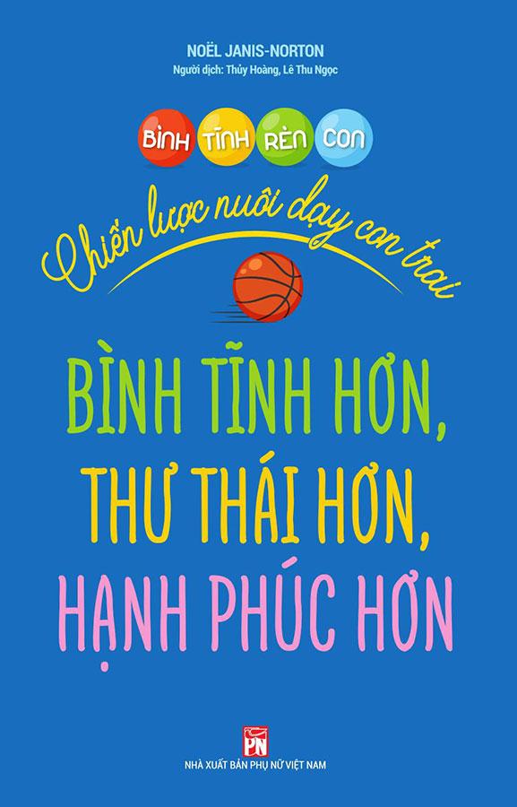 Sách Bình Tĩnh Rèn Con - Chiến Lược Nuôi Dạy Con Trai