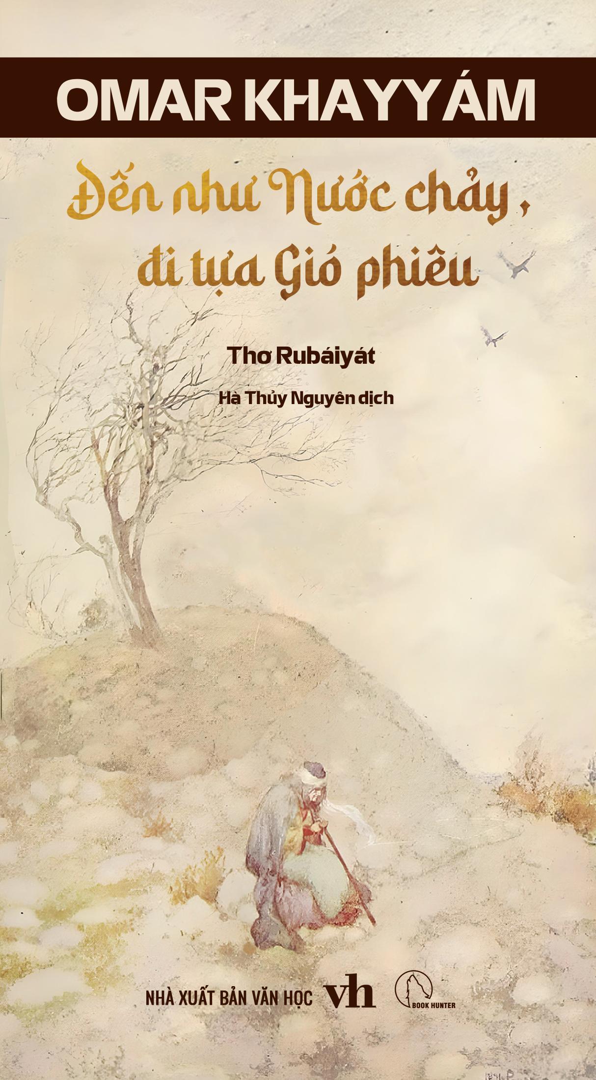 Đến Tựa Nước Chảy, Đi Tựa Gió Phiêu - Thơ Rubaiyat