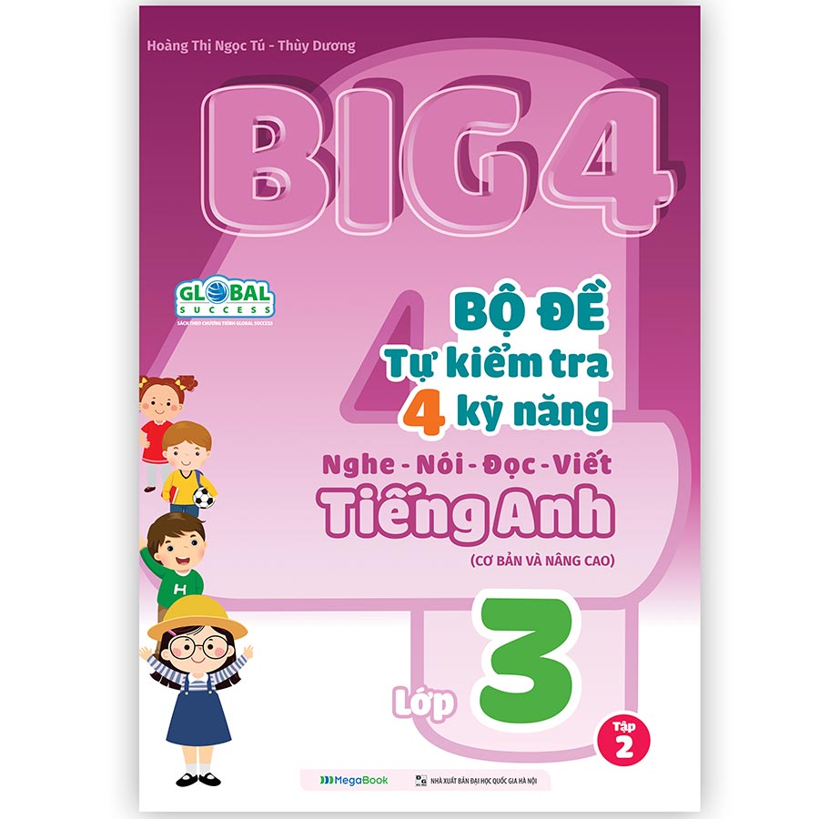 Big 4 Bộ đề tự kiểm tra 4 kỹ năng Nghe - Nói - Đọc - Viết  Tiếng Anh lớp 3 tập 2