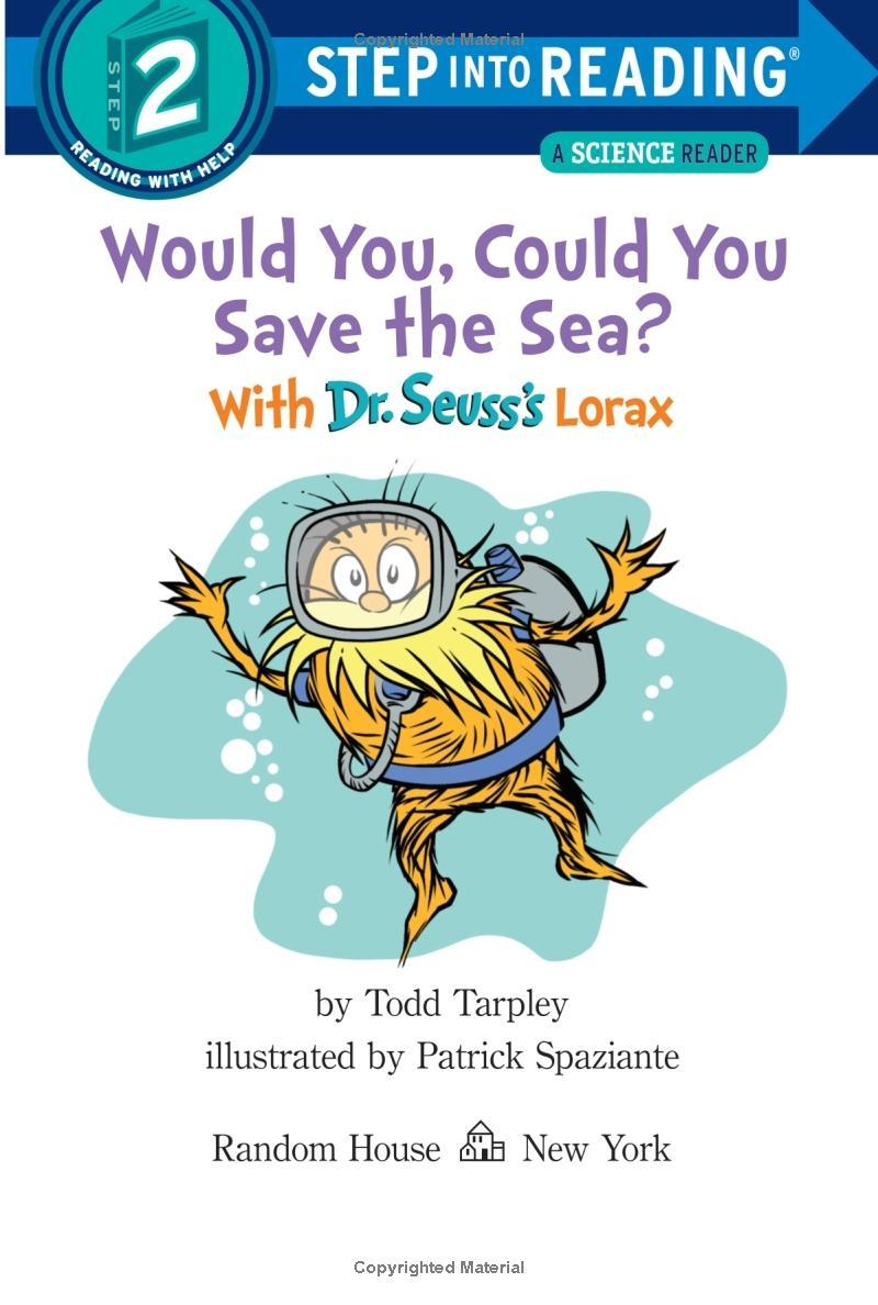 Step Into Reading - Step 2: Would You, Could You Save The Sea? With Dr. Seuss's Lorax