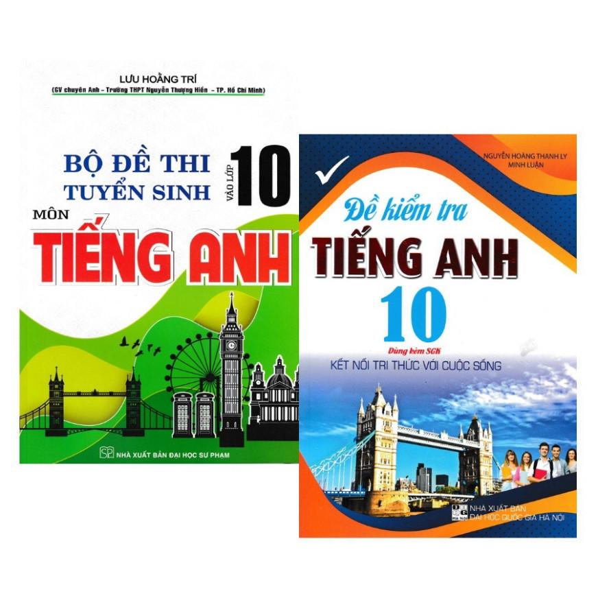 Sách - Combo 2 Quyển Đề Kiểm Tra Tiếng Anh 10 (Dùng Kèm SGK Kết Nối) + Bộ Đề Thi Tuyển Sinh Vào Lớp 10 Môn Tiếng Anh (HA