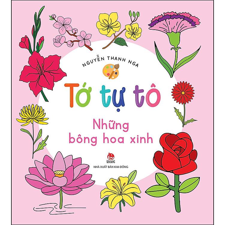 Sách Tớ Tự Tô: Những Bông Hoa Xinh