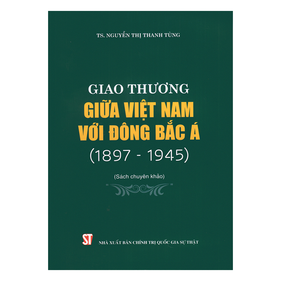 Giao Thương Giữa Việt Nam Với Đông Bắc Á (1897 - 1945)