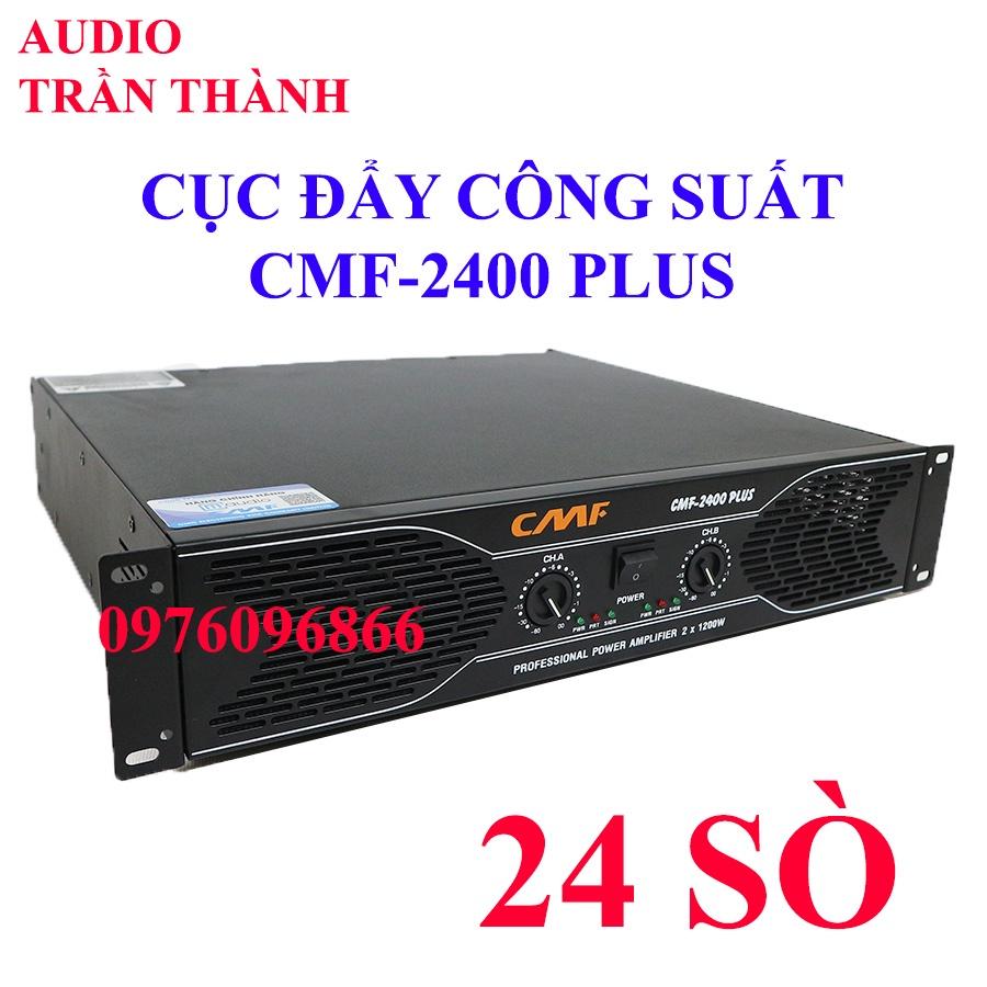 Cục đẩy công suất CMF-2400 plus,24 sò,đánh bass 30 - Hàng chính hãng