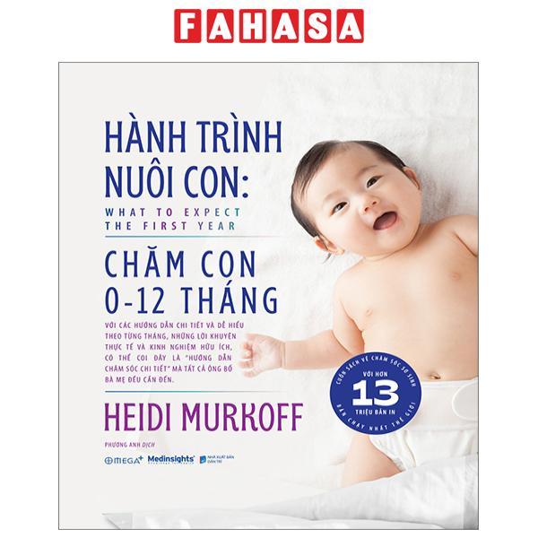 Sách - Hành Trình Nuôi Con - Chăm Con 0-12 Tháng - What To Expect - The First Year - Bìa Cứng