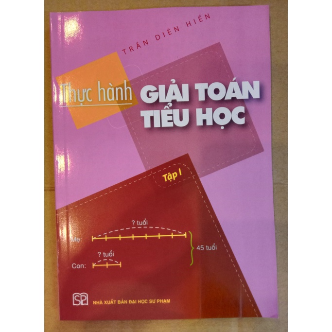 Sách - Thực hành giải toán Tiểu học Tập 1 - NXB Đại học Sư phạm