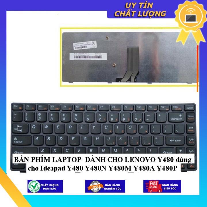 BÀN PHÍM LAPTOP dùng cho LENOVO Y480 dùng cho Ideapad Y480 Y480N Y480M Y480A Y480P - Hàng Nhập Khẩu New Seal