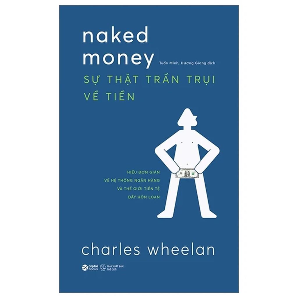 Naked Money - Sự Thật Trần Trụi Về Tiền - Bản Quyền