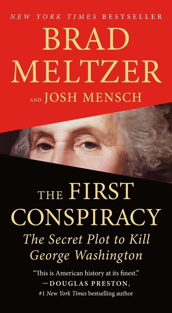 The First Conspiracy: The Secret Plot To Kill George Washington