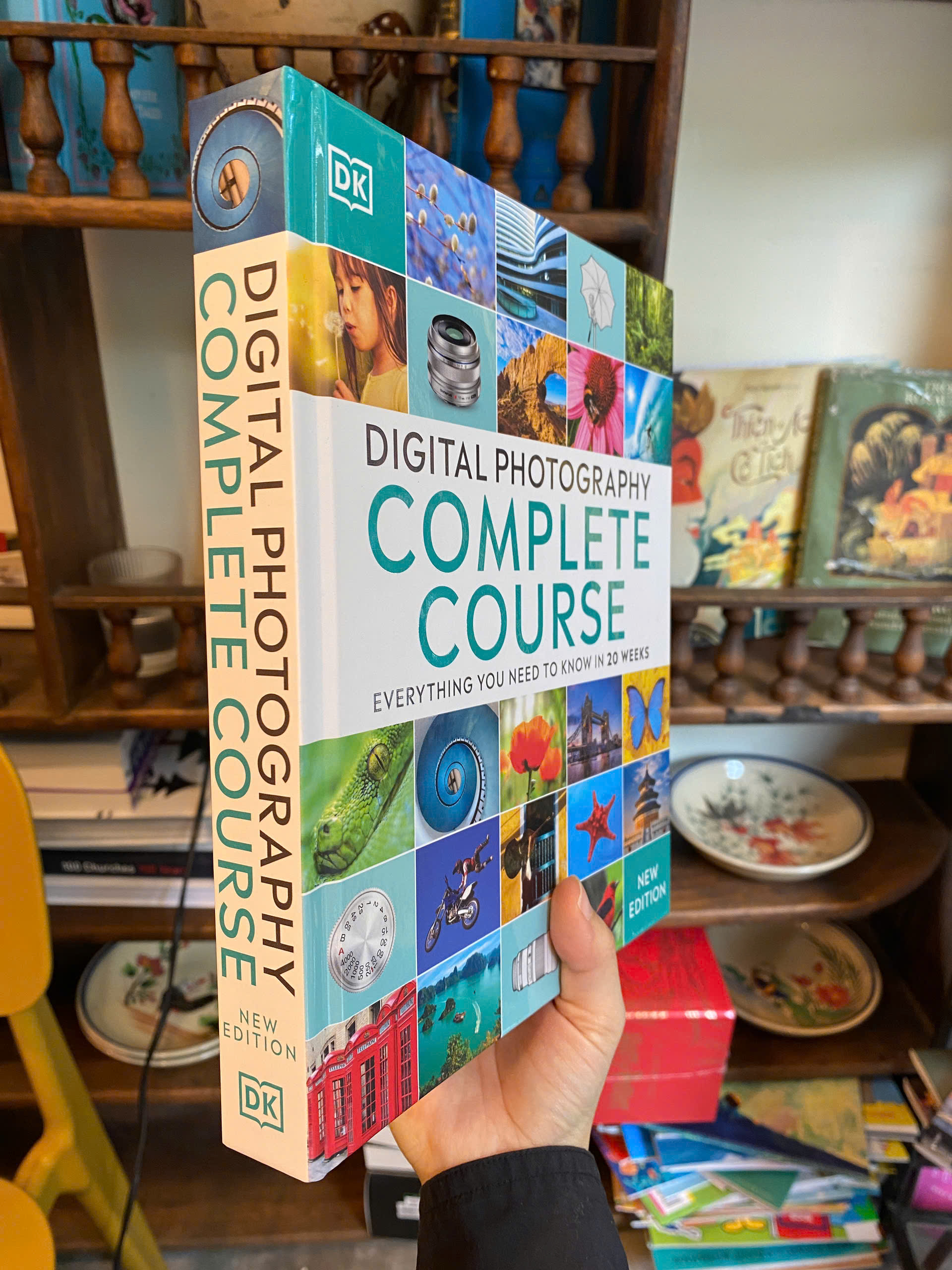 Sách - Digital Photography Complete Course: Everything You Need to Know in 20 Weeks - Bìa Cứng
