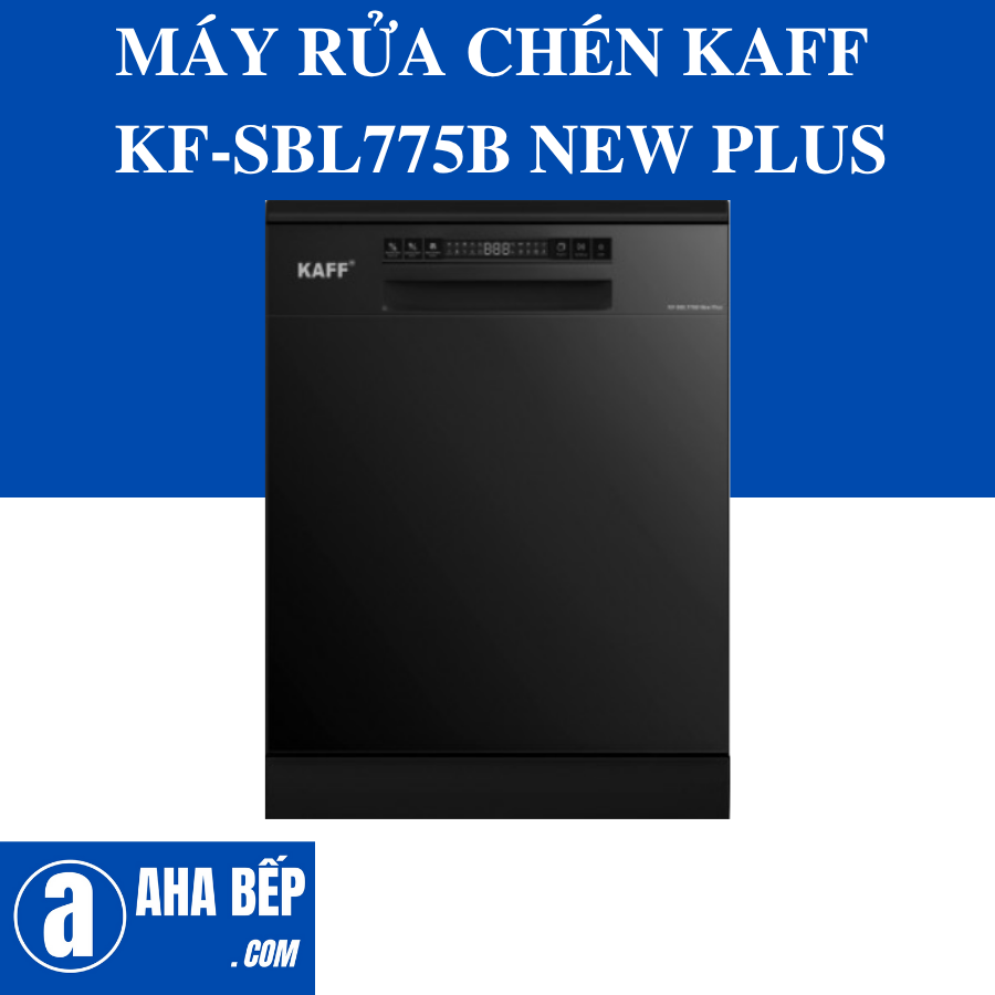 MÁY RỬA CHÉN KAFF KF-SBL775B NEW PLUS  -  Hàng Chính Hãng