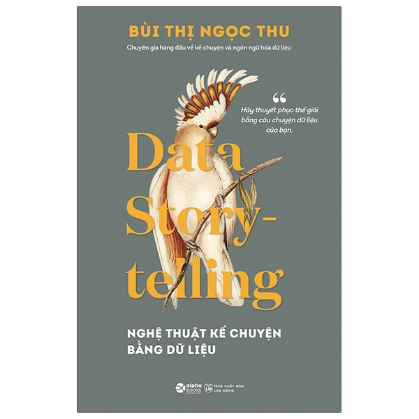 Data Story-telling - Nghệ Thuật Kể Chuyện Bằng Dữ Liệu