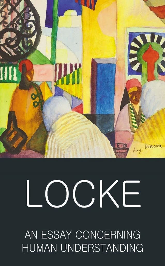 sách Ngoại Văn - An Essay Concerning Human Understanding: Second Treatise of Goverment (Wordsworth Classics of World Literature) by John Locke (Author)