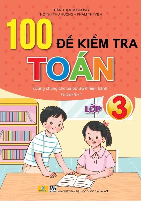 Sách - 100 Đề Kiểm Tra Toán 3