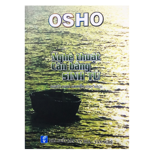 Combo 2 Cuốn Sách Tác Giả OSHO: Osho - Nghệ Thuật Cân Bằng Sinh Tử + Osho - Mặt Trời Tâm Thức