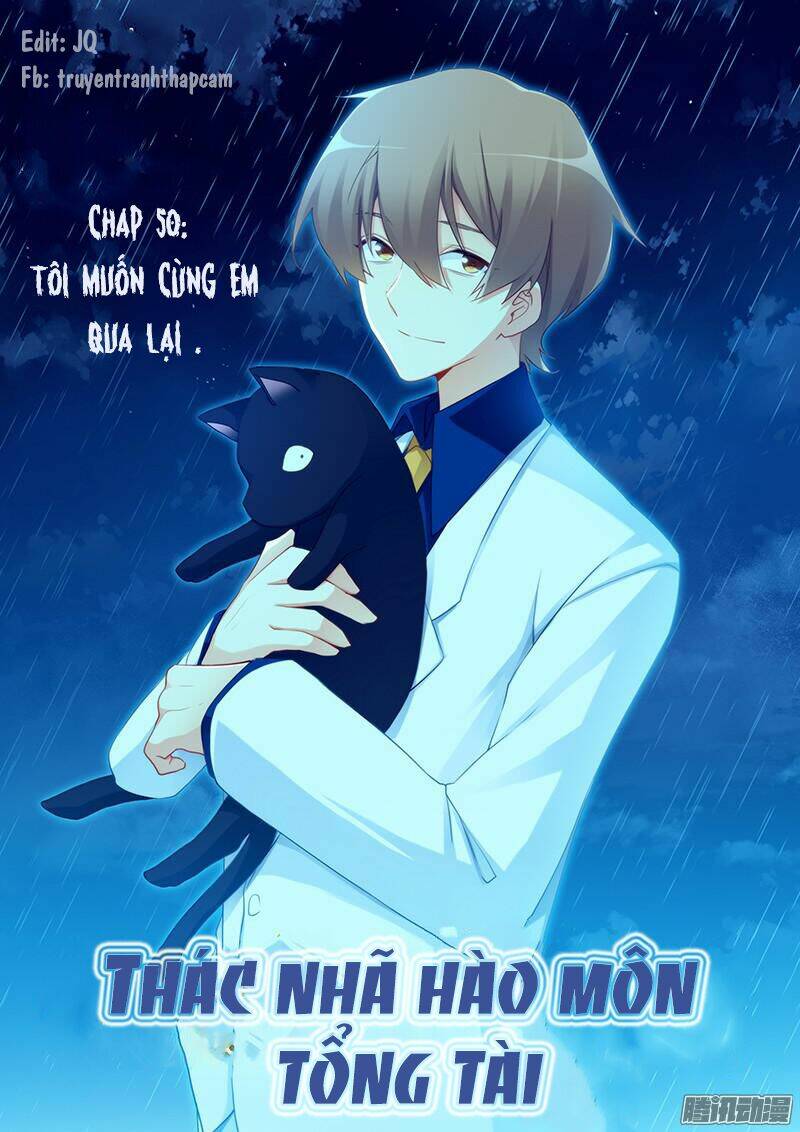 thác nhạ hào môn tổng tài chapter 50 1