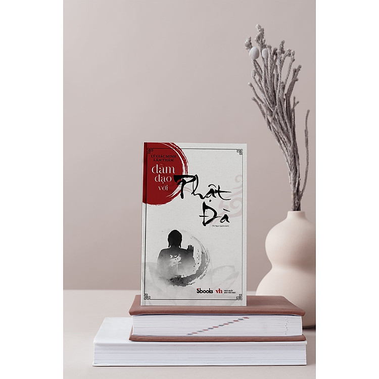 ĐÀM ĐẠO VỚI PHẬT ĐÀ - Lý Giác Minh, Lâm Thấm