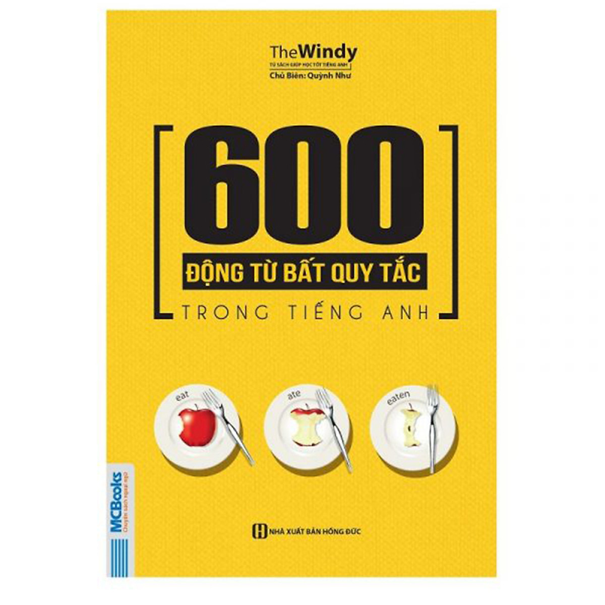 600 Động Từ Bất Quy Tắc Trong Tiếng Anh Cho Người Học Ngữ Pháp Căn Bản - MinhAnBooks