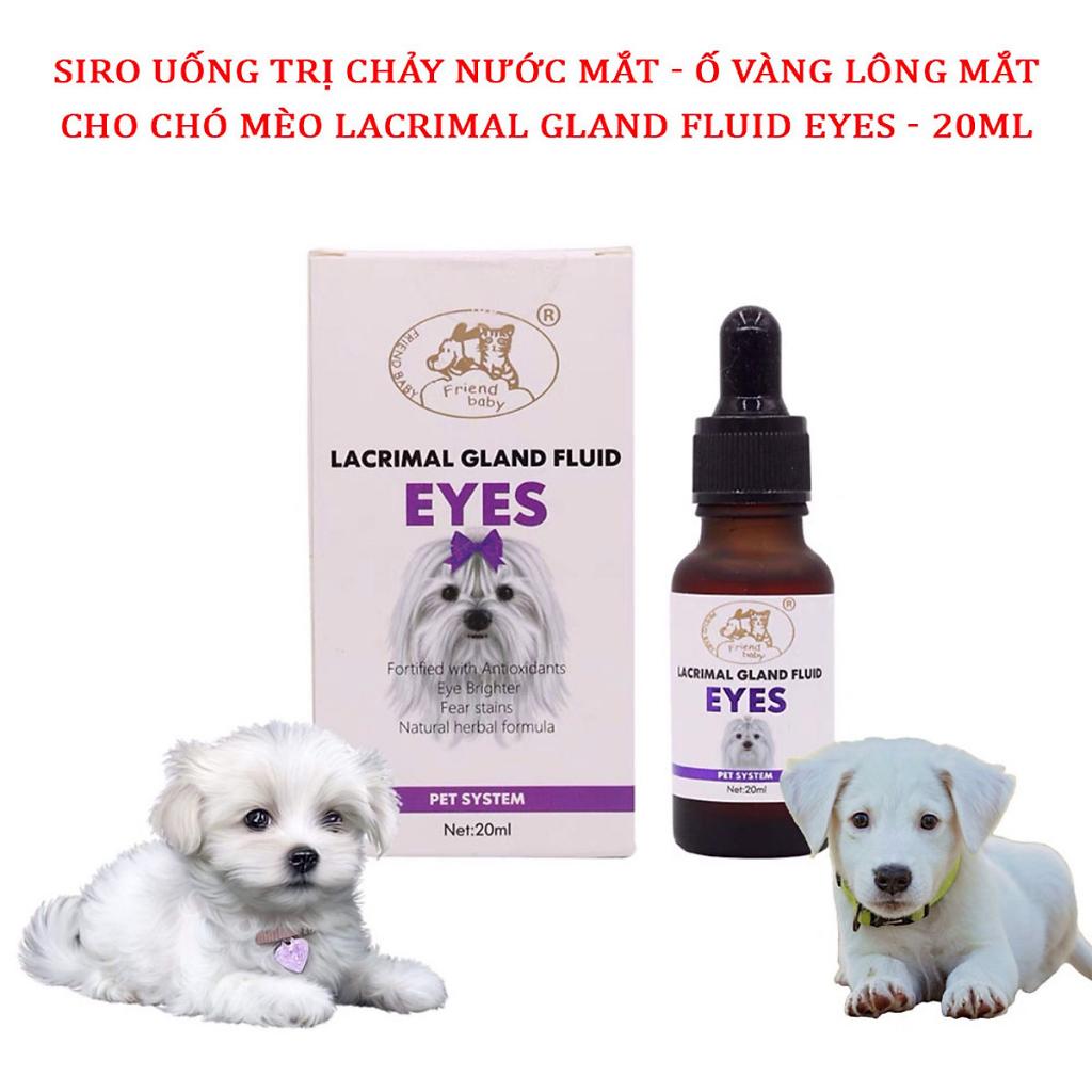 Siro giảm chảy nước mắt cho chó, mèo -Lacrimal Gland Fluid Eyes Tiệm Nhà Nice