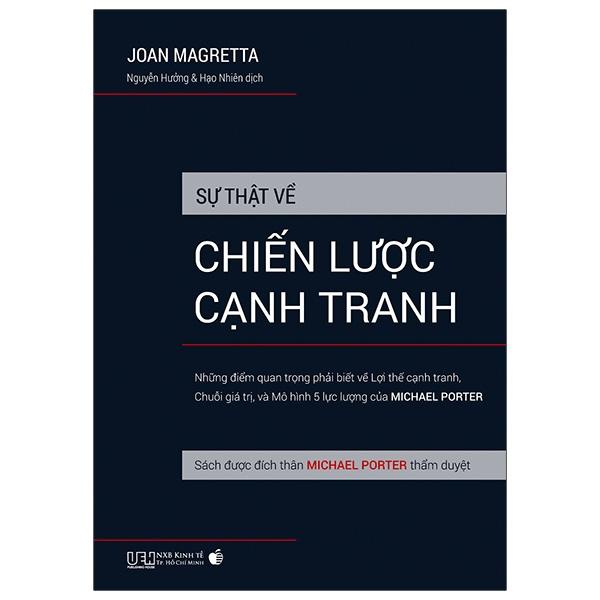 Sự Thật Về Chiến Lược Cạnh Tranh - Sách Được Đích Thân Michael Porter Thẩm Duyệt