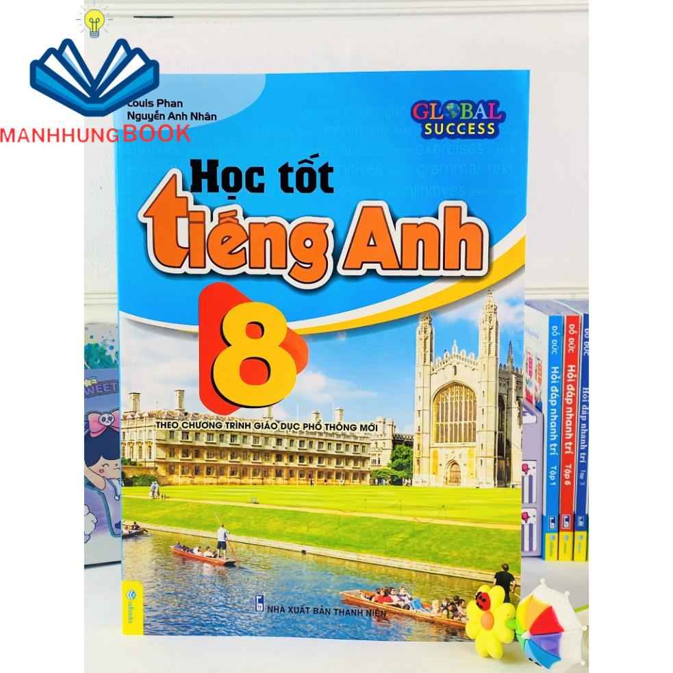 Hình ảnh Sách - Học Tốt Tiếng Anh 8 - Theo chương trình mới Global Success.