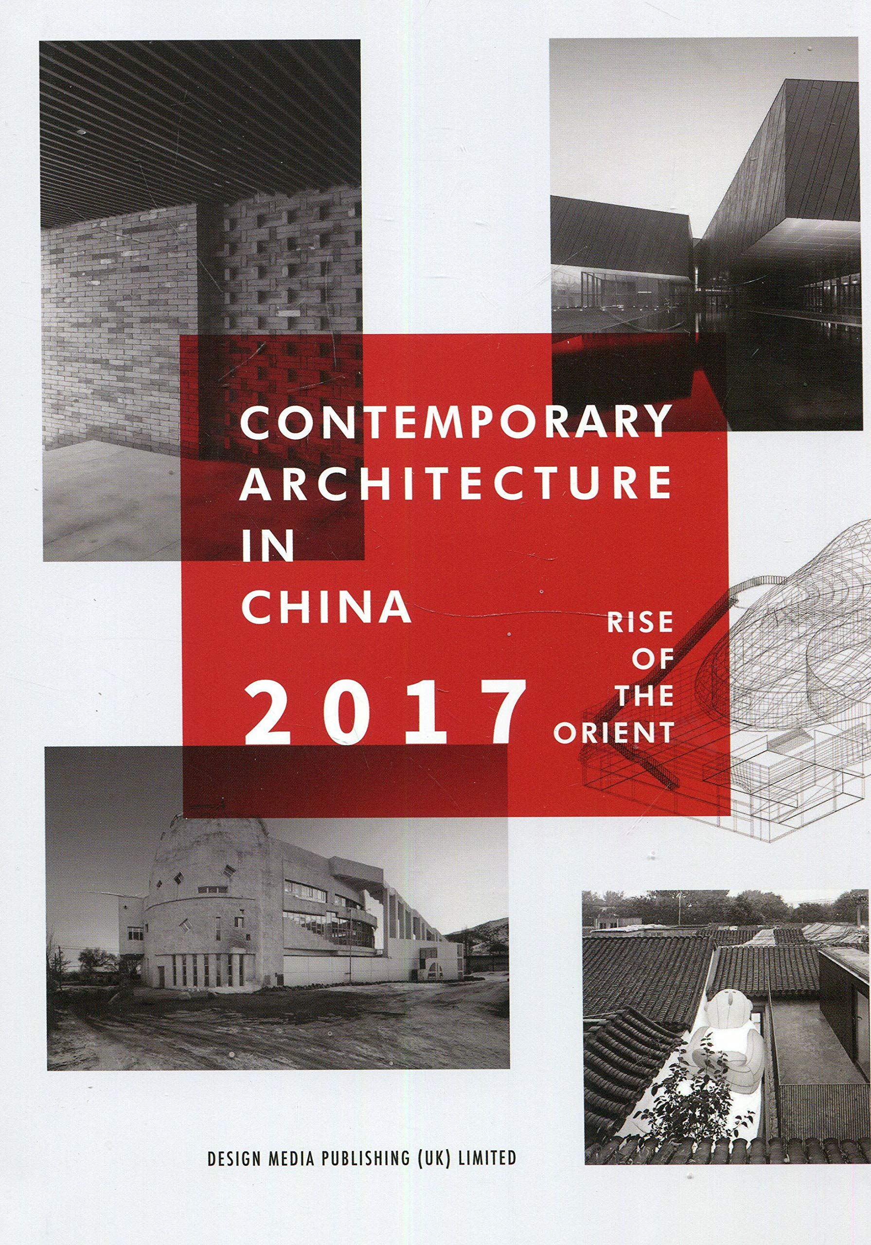 Contemporary Architecture in China Rise of the Orient 2017