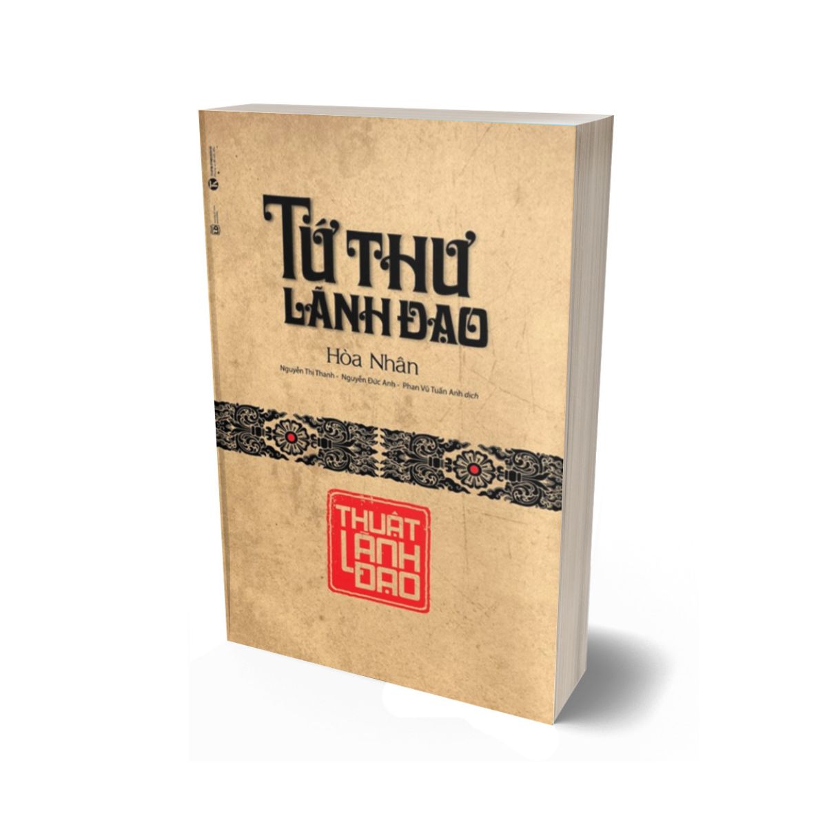 Tứ Thư Lãnh Đạo - Thuật Lãnh Đạo