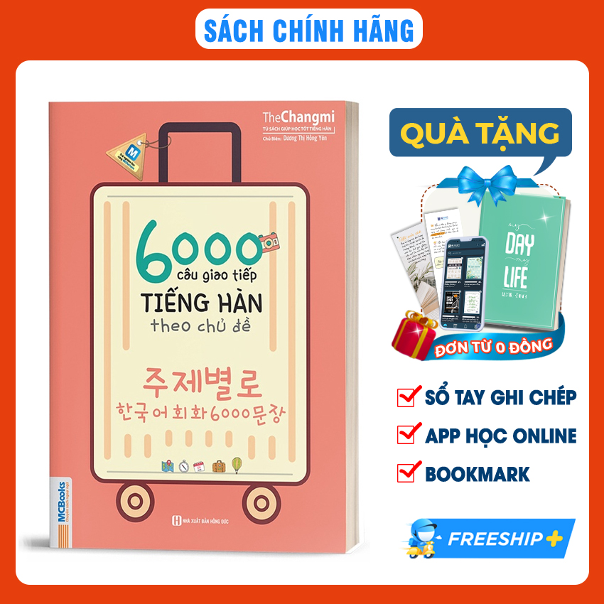 Sách 6000 Câu Giao Tiếp Tiếng Hàn Theo Chủ Đề Cho Người Mới Bắt Đầu