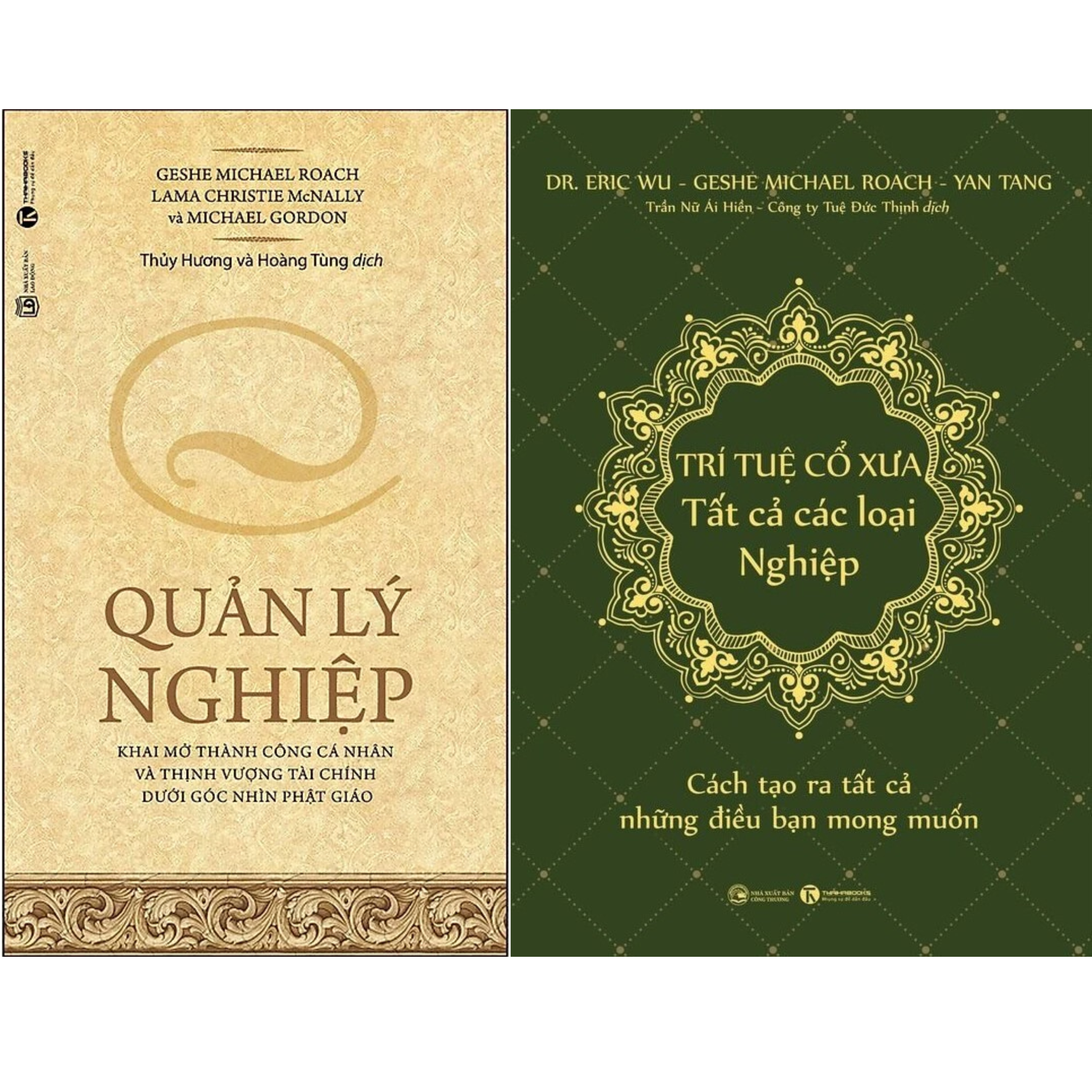 Combo 2Q Sách Tâm Linh/ Phật Pháp Ứng Dụng: Quản Lý Nghiệp + Trí Tuệ Cổ Xưa - Tất Cả Các Loại Nghiệp - Cách Tạo Ra Tất Cả Những Điều Bạn Mong Muốn