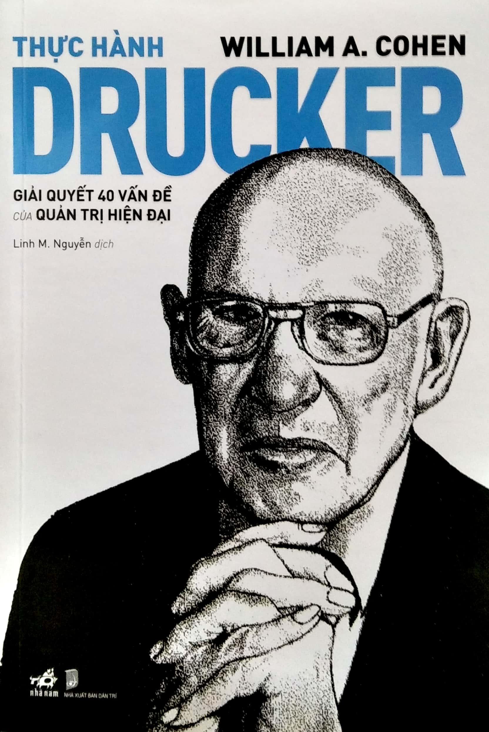 Thực Hành Drucker - Giải Quyết 40 Vấn Đề Của Quản Trị Hiện Đại